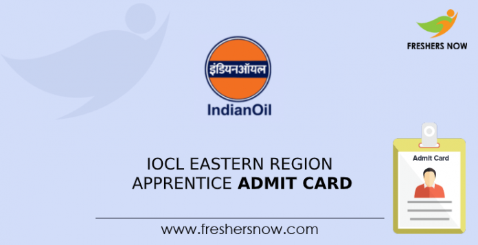 IOCL Eastern Region Apprentice Admit Card