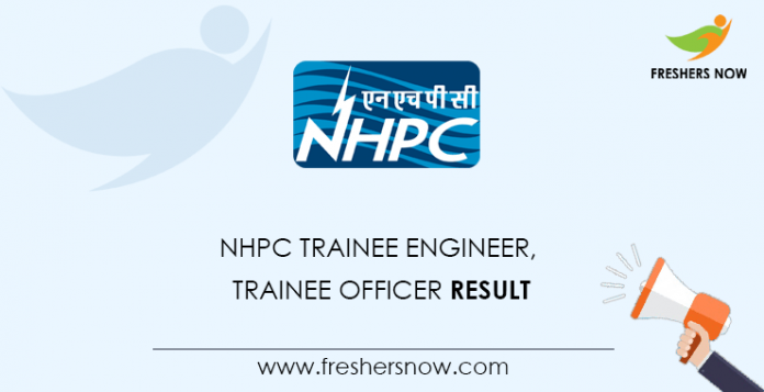 NHPC Trainee Engineer, Trainee Officer Result
