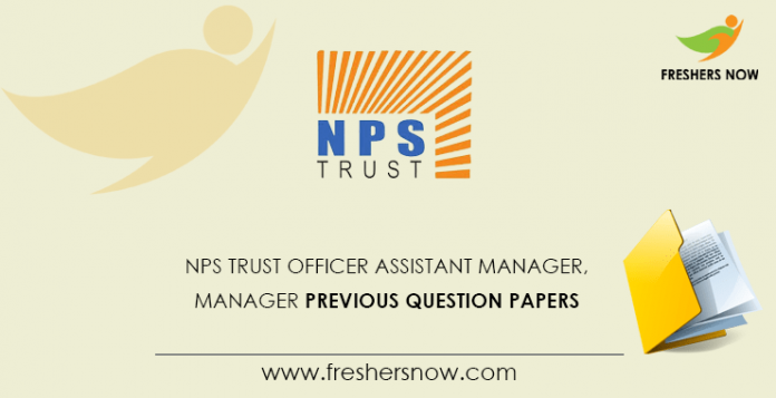 NPS Trust Officer Assistant Manager, Manager Previous Question Papers