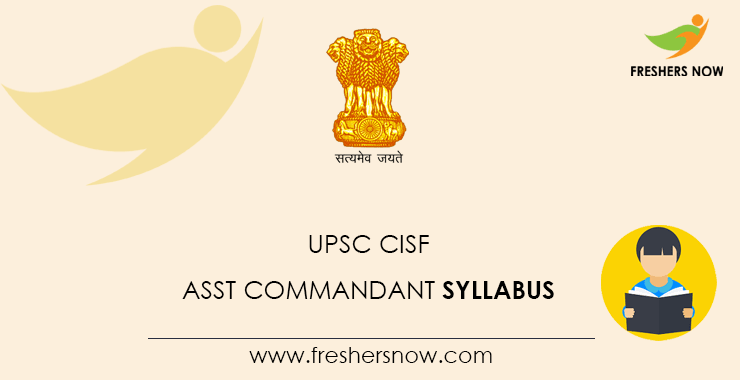 UPSC CISF Assistant Commandant Syllabus 2024 & Exam Pattern