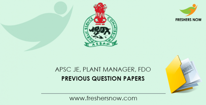 APSC JE, Plant Manager, FDO Previous Question Papers