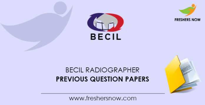 BECIL Radiographer Previous Question Papers