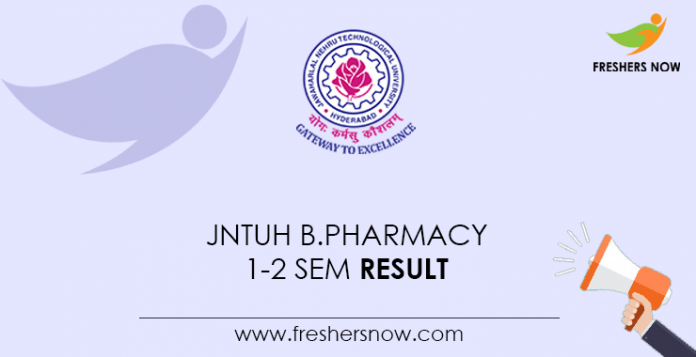 JNTUH B.Pharmacy 1-2 Sem Result
