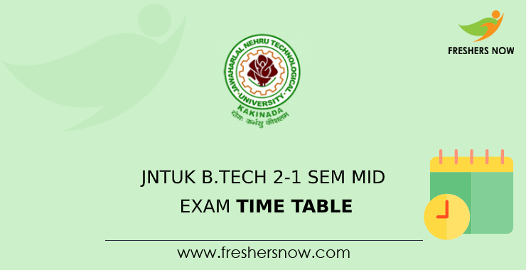 JNTUK B.Tech 2 1 Sem 2nd Mid Time Table 2022 Released