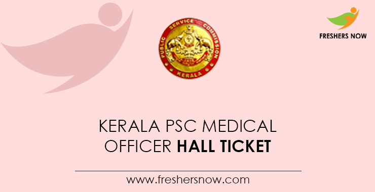 Kerala PSC Medical Officer Hall Ticket 2021 Out Exam Date