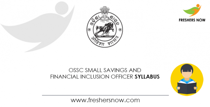 OSSC Small Savings and Financial Inclusion Officer Syllabus
