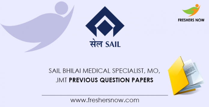 SAIL Bhilai Medical Specialist, MO, JMT Previous Question Papers