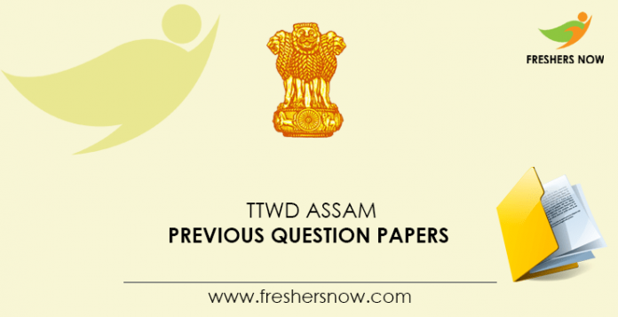 TTWD Assam Previous Question Papers