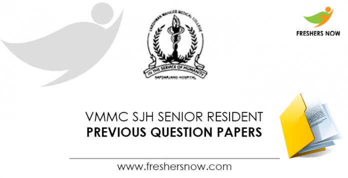 VMMC SJH Senior Resident Previous Question Papers