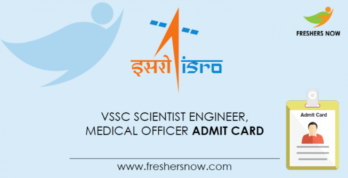 VSSC Scientist Engineer, Medical Officer Admit Card
