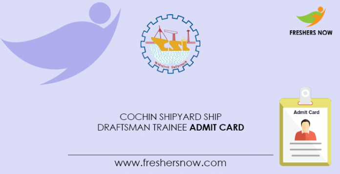 Cochin-Shipyard-Ship-Draftsman-Trainee-Admit-Card