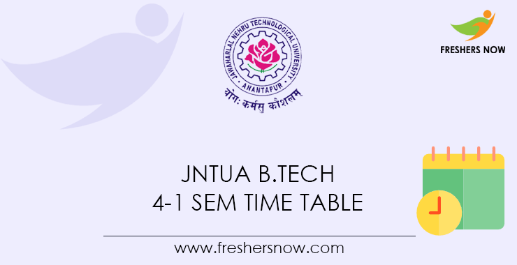 JNTUA B.Tech 4 1 Sem Time Table 2023 Out for Reg Supply Exams