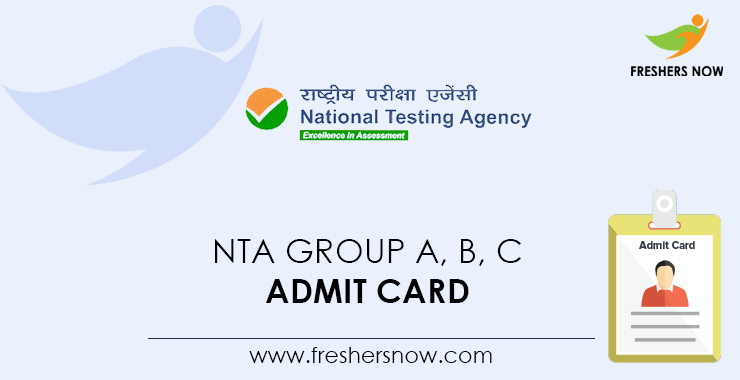 NTA Group A, B, C Admit Card 2022 | Exam Date @ Nta.ac.in