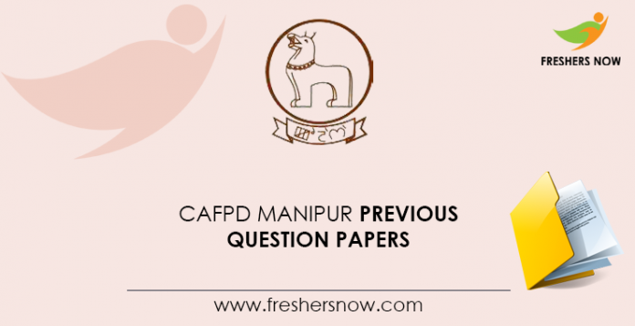 CAFPD-Manipur-Previous-Question-Papers