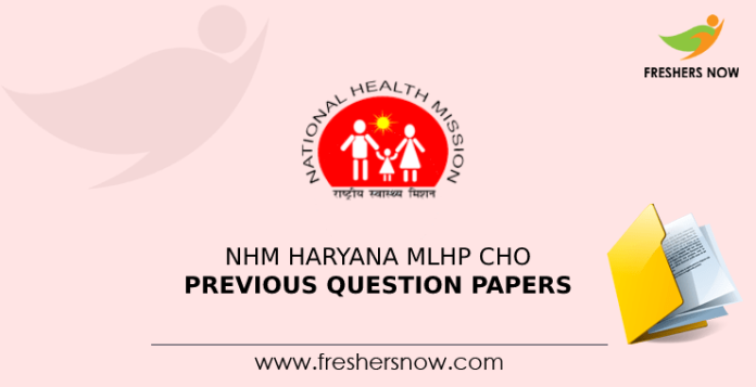 NHM Haryana MLHP CHO Previous Question Papers PDF Download