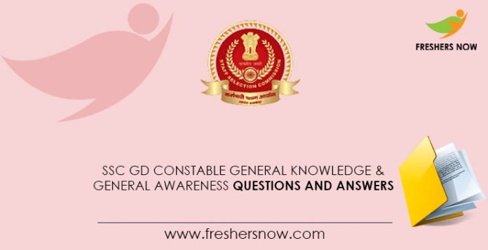 SSC GD Constable General Knowledge & General Awareness Questions and Answers