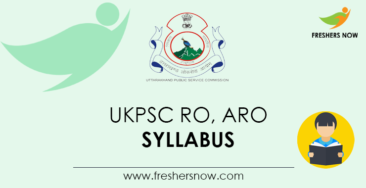 UKPSC RO, ARO Syllabus 2024 & Exam Pattern