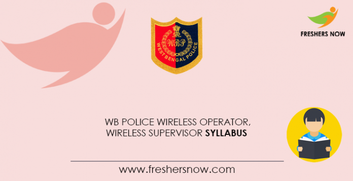 WB Police Wireless Operator, Wireless Supervisor Syllabus