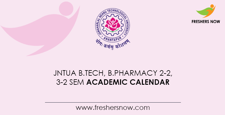 JNTUA B.Tech, B.Pharm 3-2 Academic Calendar 2022 (Revised)