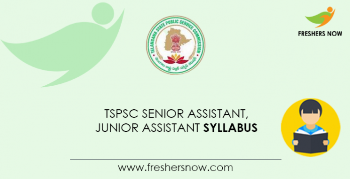TSPSC Senior Assistant, Junior Assistant Syllabus