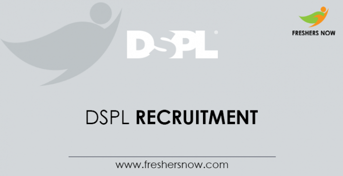 DSPL Recruitment