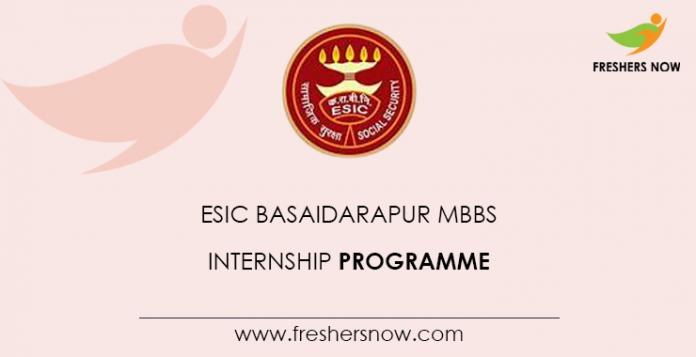 ESIC Basaidarapur MBBS Internship Training Programme 2021