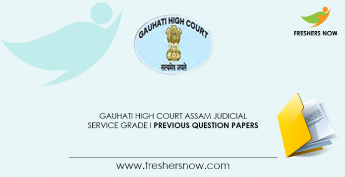 Gauhati High Court Assam Judicial Service Grade I Previous Question Papers