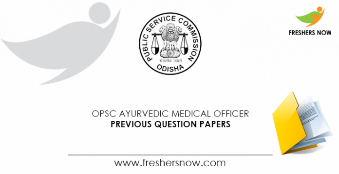 OPSC Ayurvedic Medical Officer Previous Question Papers