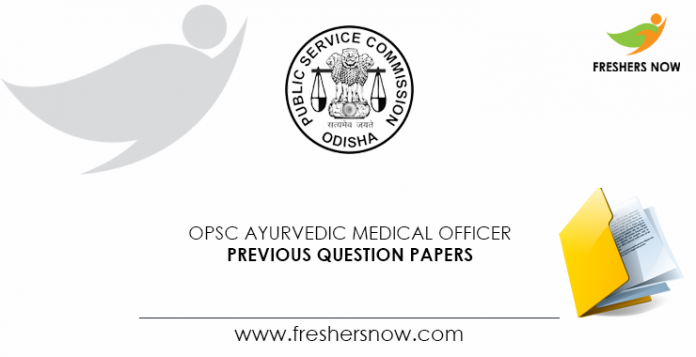 OPSC Ayurvedic Medical Officer Previous Question Papers PDF