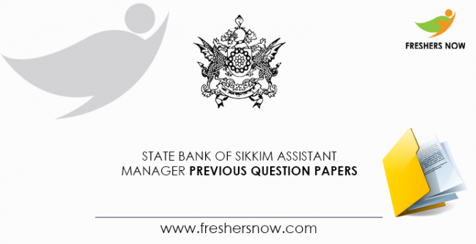 State Bank of Sikkim Assistant Manager Previous Question Papers