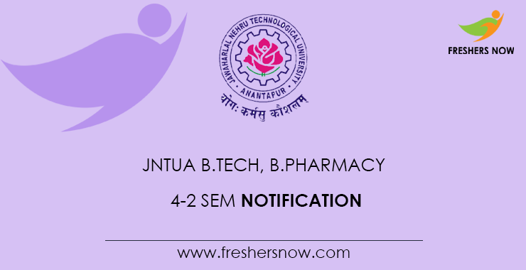 JNTUA B.Tech, B.Pharm 4-2 Sem Notification 2021 PDF | R15 July Exams