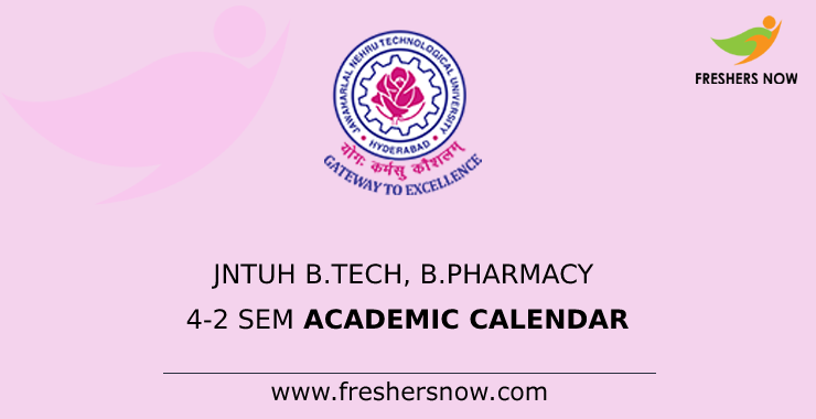 JNTUH B.Tech, B.Pharm 4-2 Academic Calendar 2021 PDF (Out)