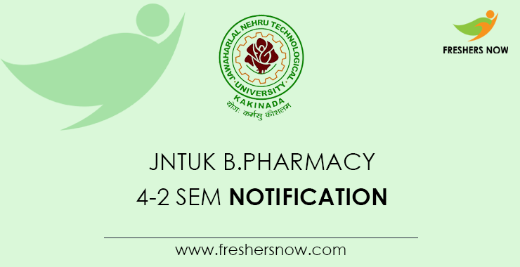 JNTUK B.Pharmacy 4 2 Sem Notification 2021 PCI R16 R13 June Exams