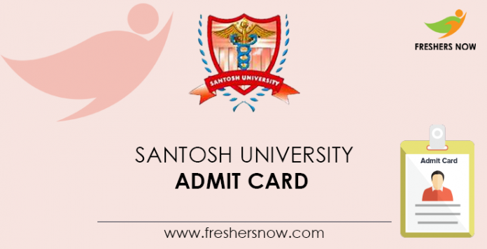 Santosh University Admit Card