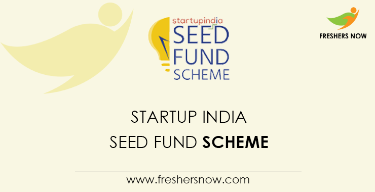 Startup India Seed Fund Scheme Sisfs Registration Eligibility 