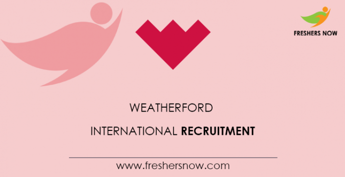 Weatherford International Recruitment