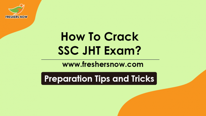 How To Crack SSC JHT Exam Preparation Tips, Study Plan