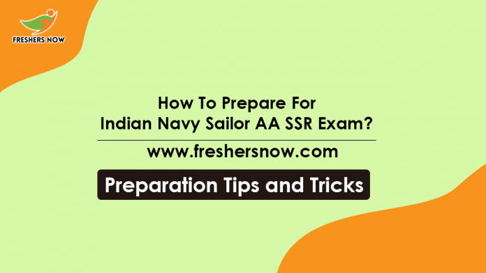 How To Prepare For Indian Navy Sailor AA SSR Exam Preparation Tips, Study Plan