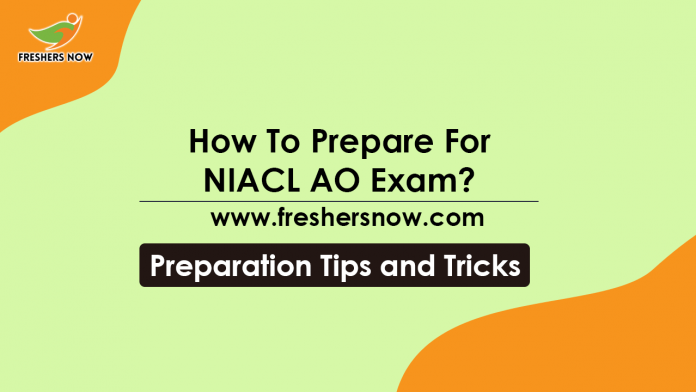 How To Prepare For NIACL AO Exam Preparation Tips, Study Plan