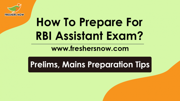 How To Prepare For RBI Assistant Exam Prelims, Mains Preparation Tips