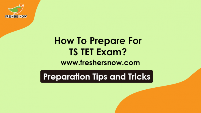 How To Prepare For TS TET Exam Preparation Tips, Study Plan-min