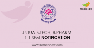 JNTUA B.Tech, B.Pharm 1-1 Sem Notification 2021 (R19, R15, R13)