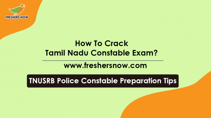 How-To-Crack-Tamil-Nadu-Constable-Exam-TNUSRB-Police-Constable-Preparation-Tips-min