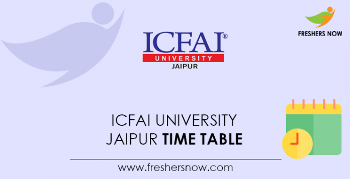 ICFAI University Jaipur Time Table