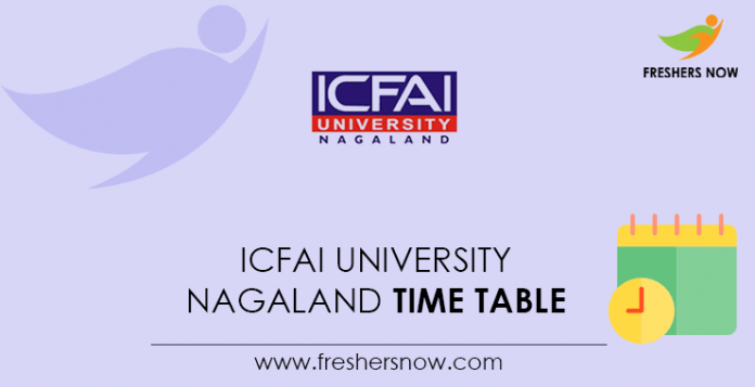 ICFAI University Nagaland Time Table