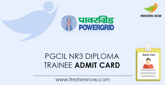 PGCIL-NR3-Diploma-Trainee-Admit-Card