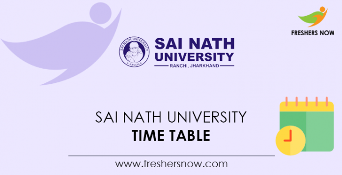 Sai-Nath-University-Time-Table