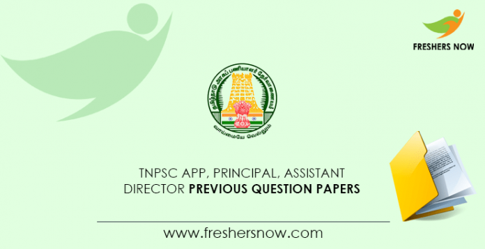 TNPSC APP, Principal, Assistant Director Previous Question Papers