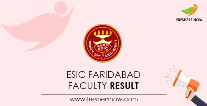 ESIC Faridabad Faculty Result