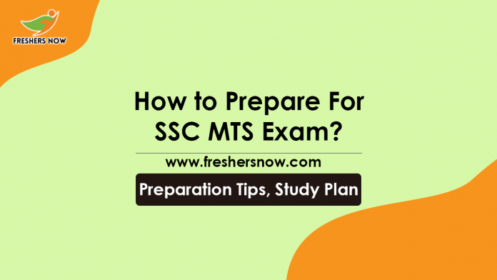 How To Prepare for SSC MTS Exam Preparation Tips, Study Plan
